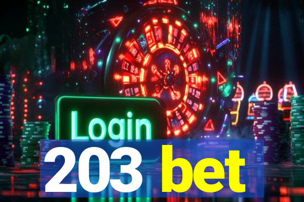 203 bet